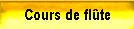 Cours de fl�te