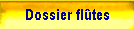 Dossier fl�tes