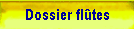 Dossier fl�tes