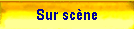 Sur sc�ne